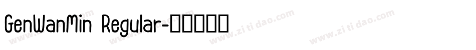 GenWanMin Regular字体转换